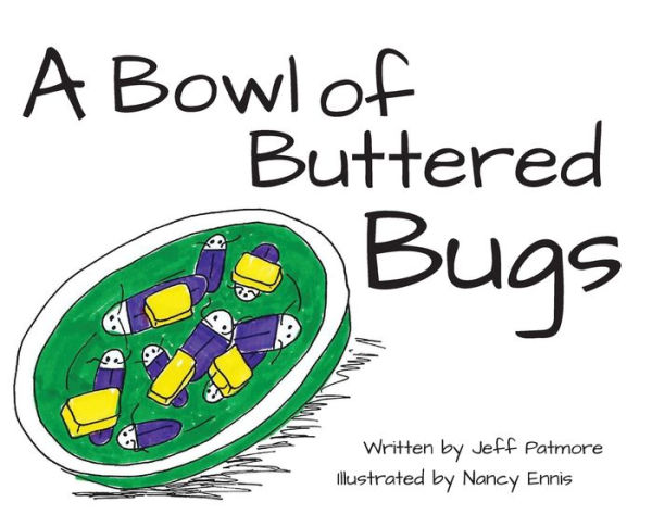 A Bowl of Buttered Bugs