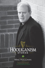 Title: Hooliganism, Author: Mike Houlihan