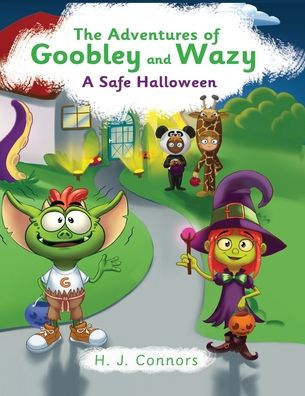 The Adventures of Goobley and Wazy: A Safe Halloween
