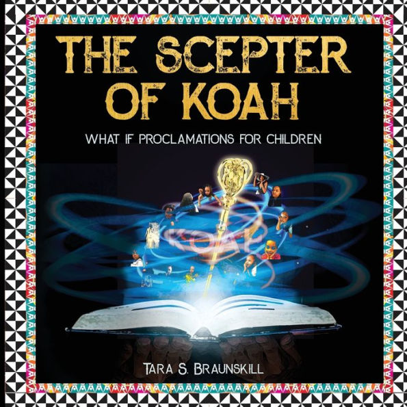 The Scepter of Koah: What if proclamations for children