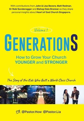 GenerationS Volume 1: How to Grow Your Church Younger and Stronger. The Story of the Kids Who Built a World-Class Church