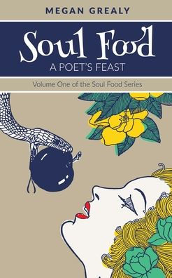 Soul Food - A Poet's Feast