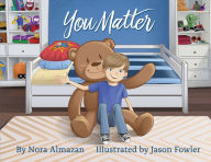 Title: You Matter, Author: Nora Almazan