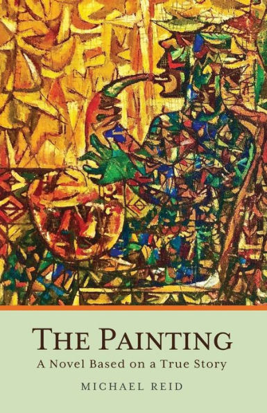 The Painting: a Novel Based on True Story