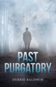 Title: Past Purgatory, Author: Debbie Baldwin