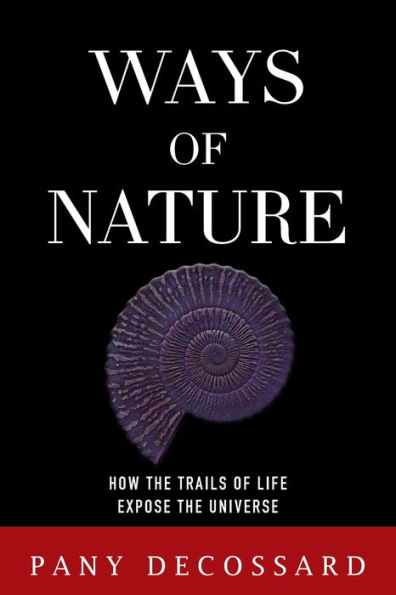 Ways of Nature: How the Trails Life Expose Universe