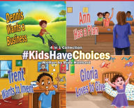 Title: #KidsHaveChoices: A Children's Book Collection Broadening Horizons, Author: Bree Hubbard