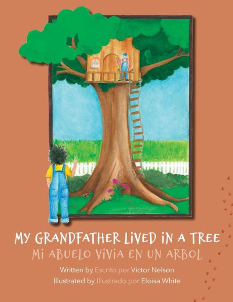 My Grandfather Lived a Tree: Mi Abuelo Vivia en un Arbol