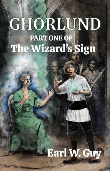 Ghorlund: Part One of the Wizard's Sign