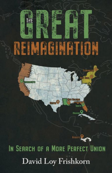 The Great Reimagination: Search of a More Perfect Union