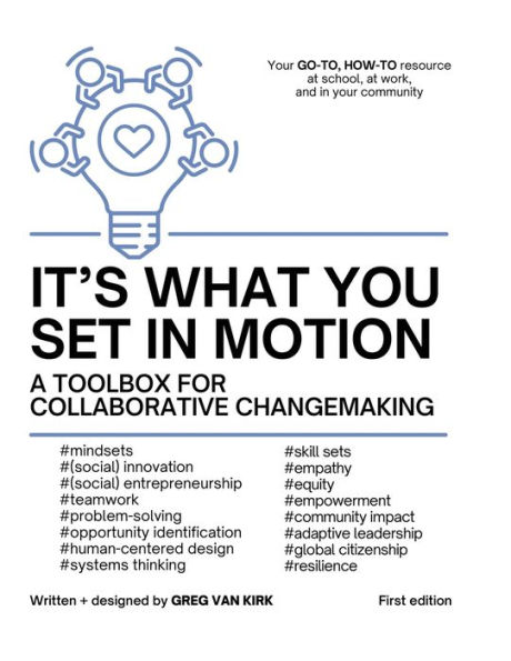 It's What You Set In Motion: A Toolbox for Collaborative Changemaking