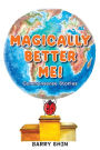 Magically Better Me: Common Sense Stories