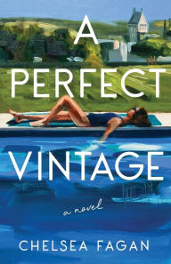 Best sellers books pdf free download A Perfect Vintage by Chelsea Fagan