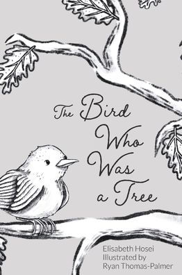 The Bird Who Was a Tree