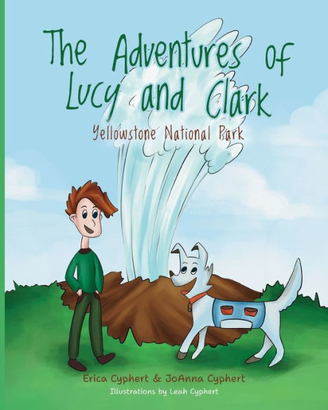 The Adventures of Lucy and Clark: Yellowstone National Park