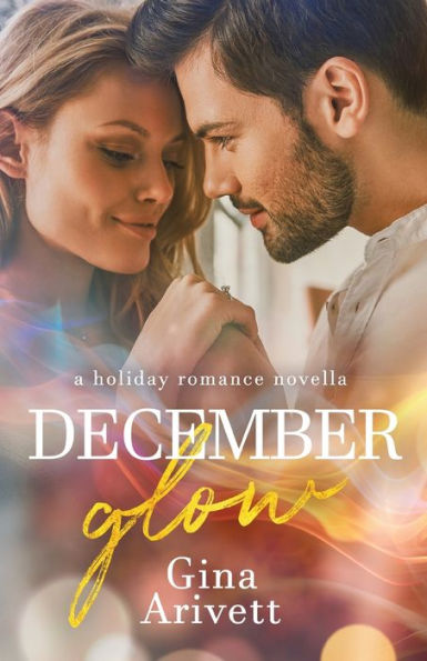 December Glow: a holiday romance novella