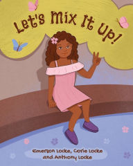 Title: Let's Mix It Up!, Author: Corie Locke