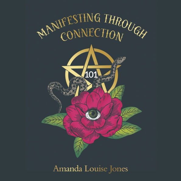 Manifesting Through Connection: 101