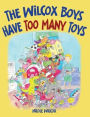 The Wilcox Boys Have Too Many Toys