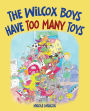 The Wilcox Boys Have Too Many Toys