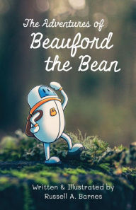 Title: The Adventures of Beauford the Bean, Author: Russell A Barnes