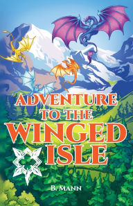 Title: Adventure to the Winged Isle, Author: B Mann