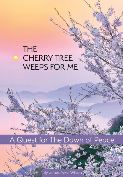 the Cherry Tree Weeps for Me: A Quest Dawn of Peace