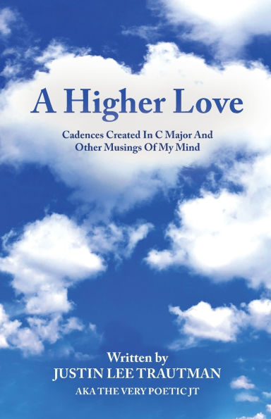 A Higher Love: Cadences Created C Major And Other Musings Of My Mind