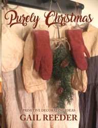 Title: Purely Christmas, Author: Gail Reeder