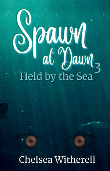Spawn at Dawn: Held by the Sea