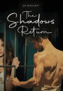 The Shadows Return
