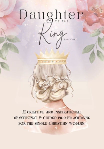 Daughter of the King (Part One)