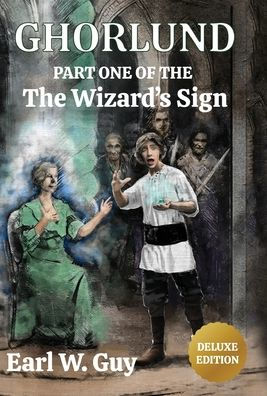 Ghorlund: Part One of the Wizard's Sign - Deluxe Edition