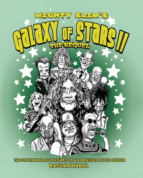 Mighty Slim's Galaxy of Stars II: The Sequel: The continuing adventures of an obsessed photo seeker