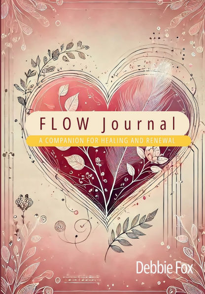 FLOW Journal: A Companion for Healing and Renewal