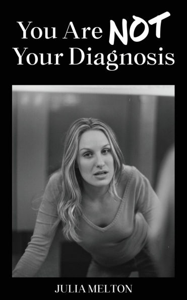 You Are Not Your Diagnosis