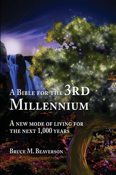 A Bible for the 3rd Millennium: New Mode of Living Next 1,000 Years