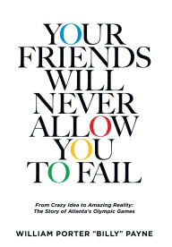 Ebook for ipad free download Your Friends Will Never Allow You To Fail by William Porter Billy Payne
