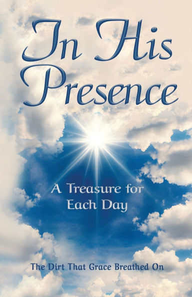 His Presence: A Treasure for Each Day