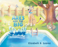 Title: Ares and the Big Splash, Author: Elizabeth B Suarez