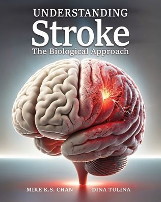 Understanding Stroke - The Biological Approach