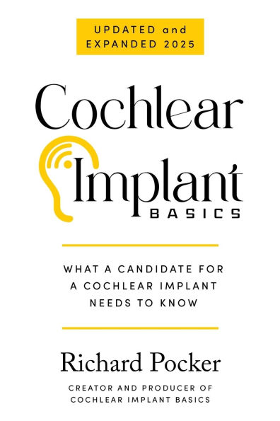 Cochlear Implant Basics, What a Candidate for Needs to Know