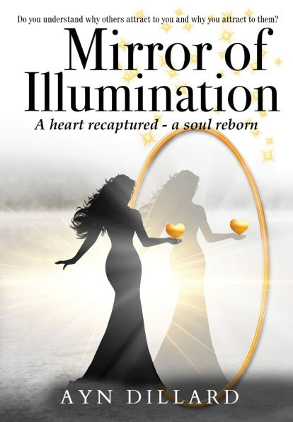Mirror of Illumination: A Heart Recaptured, Soul Reborn