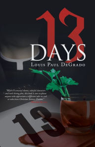 Title: 13 Days, Author: Louis Paul Degrado