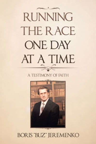 Running the Race One Day at A Time: Testimony of Faith