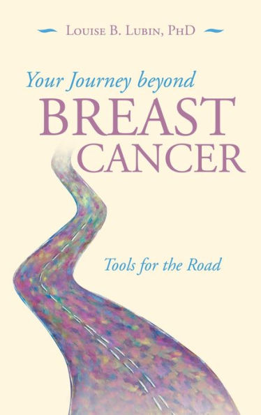 Your Journey Beyond Breast Cancer: Tools for the Road