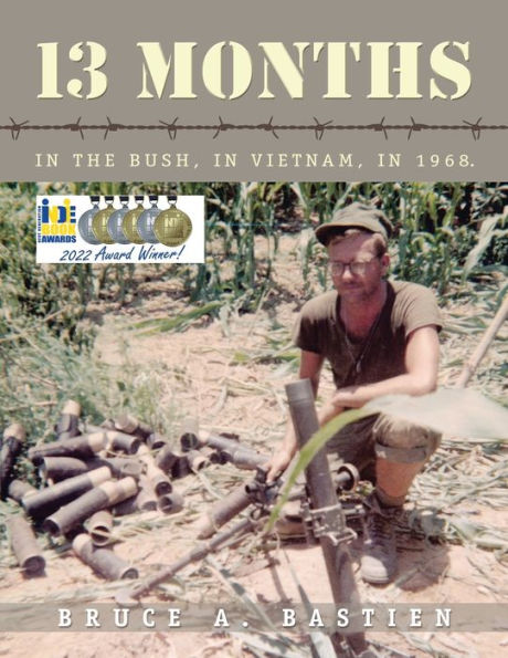 13 Months: the Bush, Vietnam, 1968