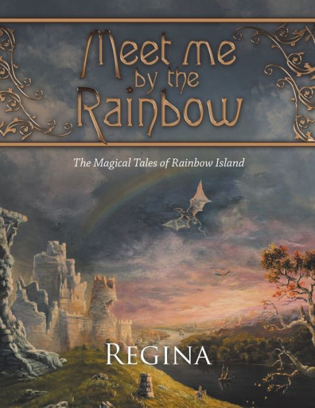 Meet Me by The Rainbow: Magical Tales of Rainbow Island