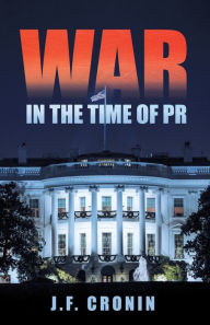 Title: War in the Time of Pr, Author: J F Cronin