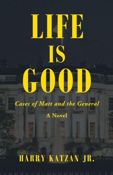 Life Is Good: Cases of Matt and the General